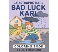 Bad Luck Karl: A Funny Adult Coloring Book with 25 Hilarious Disaster Scenes, Stress Relief for Women & Men Who Love Dark Humor