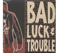 bad luck & trouble
