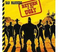 Bad Manners - BAD MANNERS - Return of the ugly