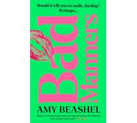 Bad Manners: Empowering, avenging and addictive - the most compelling novel you’ll read this year