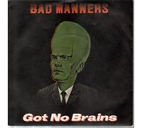 BAD MANNERS - got no brains 45 rpm single