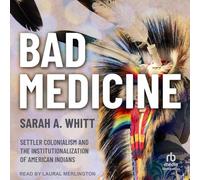 Bad Medicine: Settler Colonialism and the Institutionalization of American Indians
