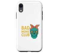 Bad Moms Club Skull Funny Daying Festa della mamma Custodia per iPhone XR