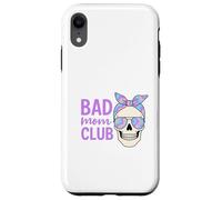 Bad Moms Club Skull Funny Daying Festa della mamma Custodia per iPhone XR