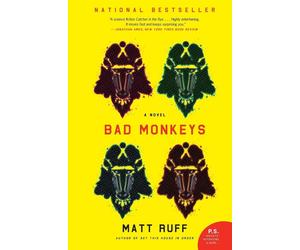 Bad Monkeys: A Novel (P.S.) - Ruff Matt