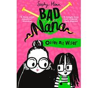Bad Nana (1) Older Not Wiser [Not-Us]: A wickedly funny illustrated children’s book for ages six and up: Book 1
