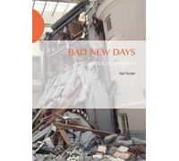 Bad new days. Arte, critica, emergenza