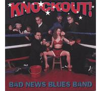 Bad News Blues Band - Knockout