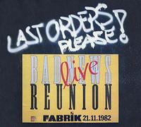 BAD NEWS REUNION - LAST ORDERS PLEASE