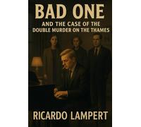 Bad One and the Case of the Double Murder on the Thames