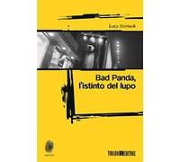 Bad Panda. L'istinto dellupo