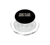 Bad Plan Buona Storia Divertente Avventura Citazione PopSockets PopGrip per MagSafe