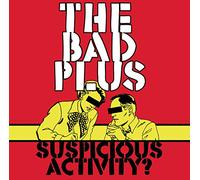 The Bad Plus SUSPICIOUS ACTIVITY? (CD)