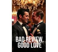 Bad Review, Good Love (MM Romance): An Enemies-to-Lovers MM Celebrity Romantic Comedy Set in the High-Stakes Michelin-Star Restaurant World