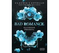 Bad romance. Illusione proibita