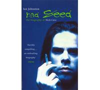 Bad Seed : The Biography of Nick Cave-Ian Johnston-Copertina flessibile
