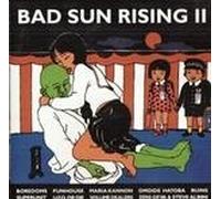 Bad Sun Rising 2