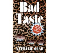 Bad Taste: Or the Politics of Ugliness