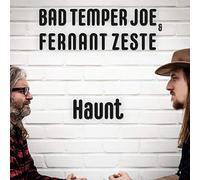 Bad Temper Joe & Zeste,Fernant - Haunt