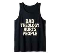 Bad Theology Hurts People Consapevolezza Cristiana - Canotta