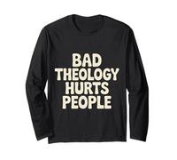 Bad Theology Hurts People Consapevolezza Cristiana - Maglia a Manica