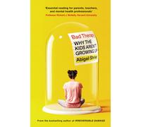 Bad Therapy : Why the Kids Aren't Growing Up-Abigail Shrier-Copertina flessibile
