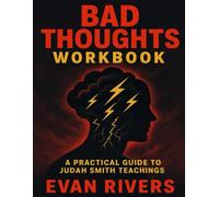 Bad Thoughts Workbook: A Practical Guide to Judah Smith teachings