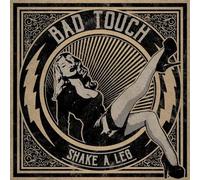 BAD TOUCH - SHAKE A LEG