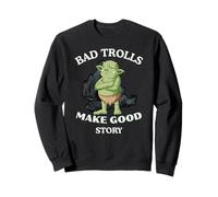Bad Trolls Make Story Divertente Troll Felpa