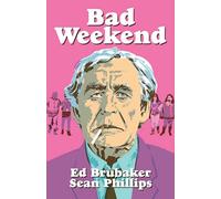 Bad Weekend by Ed Brubaker