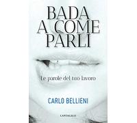 Bada a come parli. Le parole del tuo lavoro