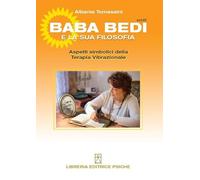 Bada Bedi e la sua filosofia. Aspetti simbolici della terapia vibrazionale (Vol. 3)
