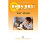 Bada Bedi e la sua filosofia. Vol. 3: Aspetti simbolici della terapia vibrazionale.