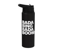 Bada Bing Bada Boom Stainless Steel Insulated Water Bottle