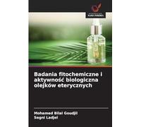 Badania fitochemiczne i aktywno¿¿ biologiczna olejków eterycznych