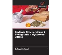 Badania fitochemiczne i biologiczne Calycotome villosa
