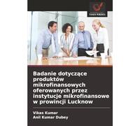 Badanie dotyczące produktów mikrofinansowych oferowanych przez instytucje mikrofinansowe w prowincji Lucknow