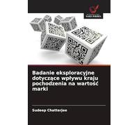 Badanie eksploracyjne dotycz¿ce wp¿ywu kraju pochodzenia na warto¿¿ marki