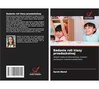 Badanie roli klasy przedszkolnej: Zwi¿zek mi¿dzy wczesn¿ edukacj¿, rozwojem poznawczym i sukcesem akademickim