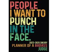 Badass Judge 2025-2026: Gag Gifts Sweary Monthly Planner Book Funny For Men Women Coworkers - Job Retirement Appreciation Christmas Birthday - To Do Notes Passwords Budget