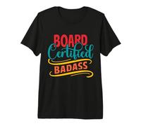 Badass Professional Achievement Pride Certificato dal Consiglio Maglietta Premium
