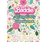 Baddie Affirmations Coloring Book: 55 Empowering Designs for Self-Love, Confidence, Mindfulness, and Stress Relief