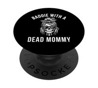 Baddie con un morto mamma divertente sarcastico dicendo scheletro PopSockets PopGrip Adesivo