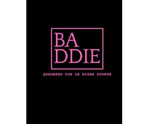 BADDIE: Quaderno con le righe storte