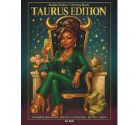 Baddie Zodiac Coloring Book: Taurus Edition: Grounded, glamorous, and always in her bag - just like Taurus. A bold coloring experience for zodiac baddies who were born to stand out.