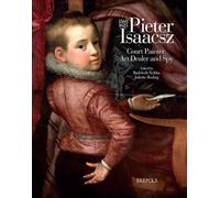Badeloch Noldus Pieter Isaacsz (1569-1625) Court Painter, Ar (Copertina rigida)