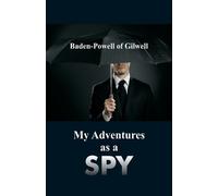 Baden-Powell Of Gilwell My Adventures as a Spy (Tascabile)