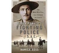 Hamish Ross Baden Powell s Fighting Police The SAC (Copertina rigida)