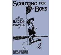 Robert Baden-Powell Scouting For Boys 1908 Version (Legacy Edition) (Tascabile)