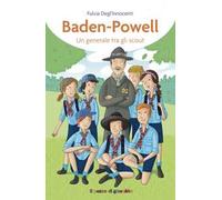 Baden-Powell. Un generale tra gli scout